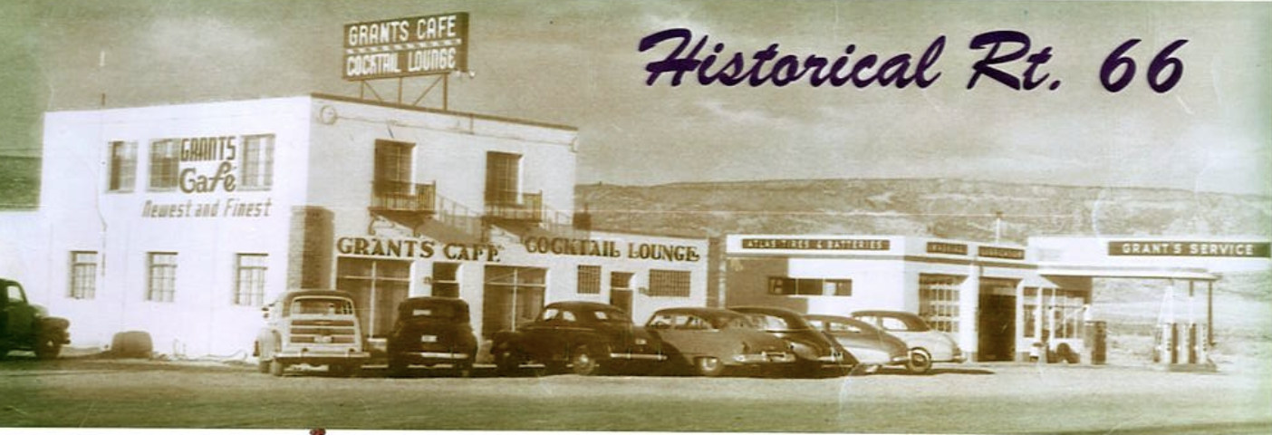 History of Route 66 in Grants, New Mexico — Route 66 Centennial
